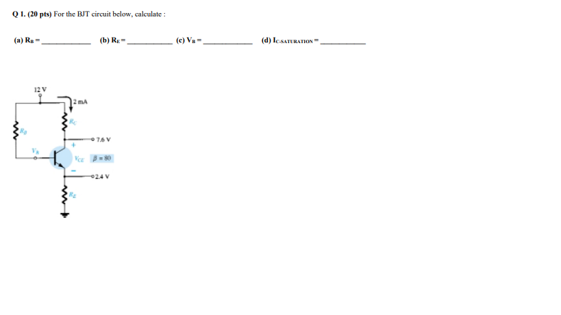 Solved Q 1. (20 pts) For the BJT circuit below, calculate : | Chegg.com
