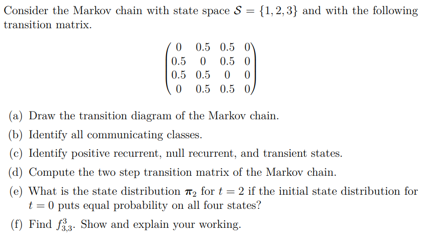 Solved Consider the Markov chain with state space S = | Chegg.com