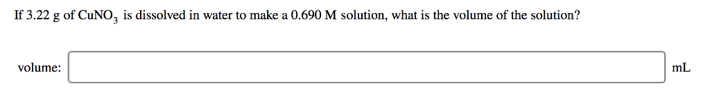 Solved If 3.22 g of CuNO3 is dissolved in water to make a | Chegg.com