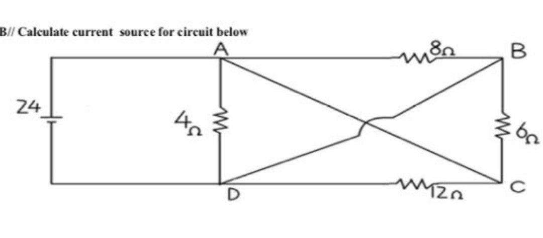 Solved B// Calculate Current Source For Circuit Below Men B | Chegg.com