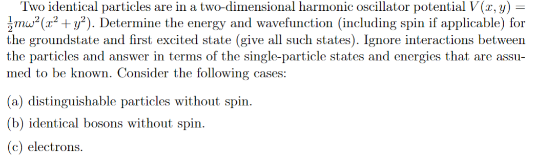 Solved Two Identical Particles Are In A Two-dimensional | Chegg.com