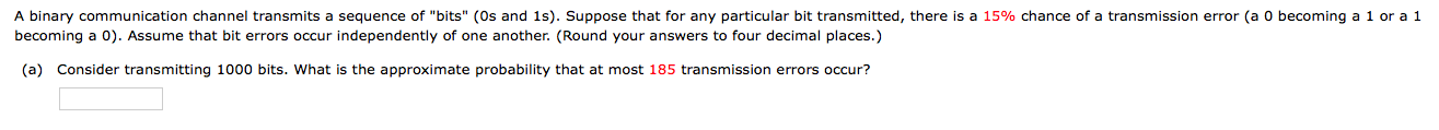 Solved A Binary Communication Channel Transmits A Sequence | Chegg.com