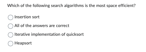 Solved Which of the following search algorithms is the most | Chegg.com