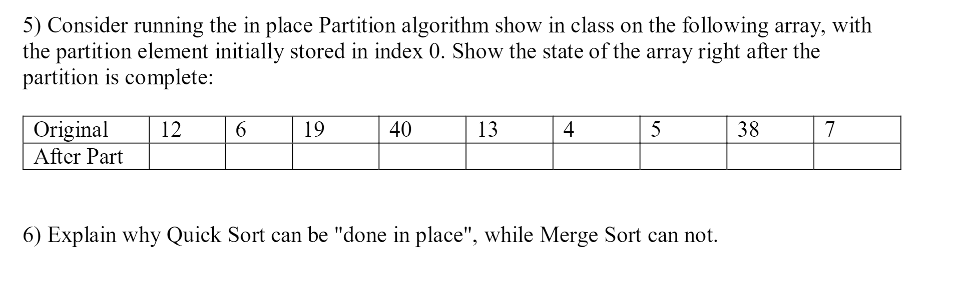 Solved 5) Consider running the in place Partition algorithm | Chegg.com