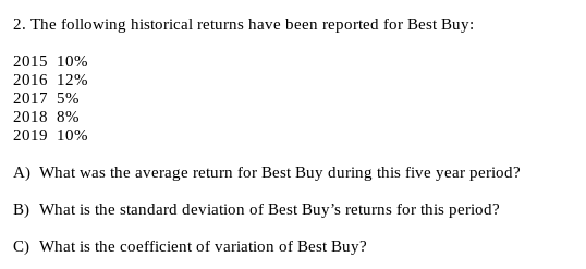 Solved 2. The Following Historical Returns Have Been | Chegg.com