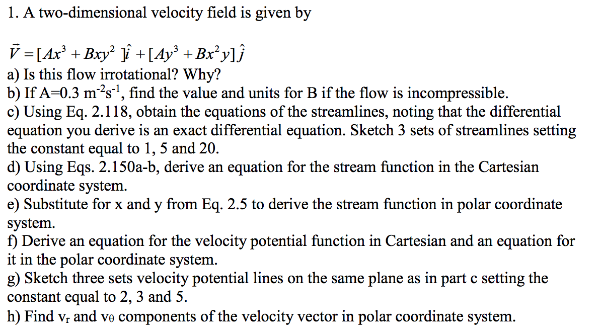 Solved 1. A two-dimensional velocity field is given by V | Chegg.com