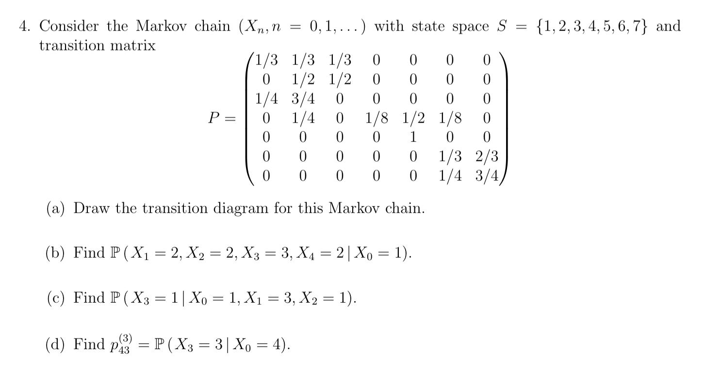 Solved = .) with state space S 4. Consider the Markov chain | Chegg.com