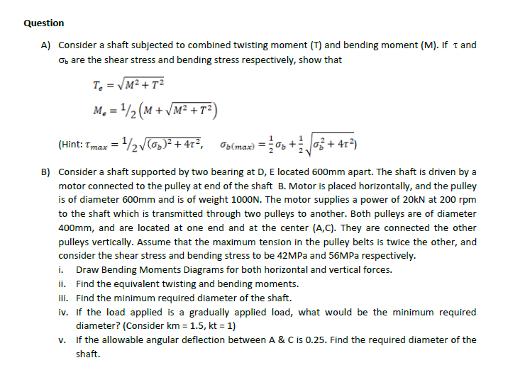 Solved Question A) Consider a shaft subjected to combined | Chegg.com