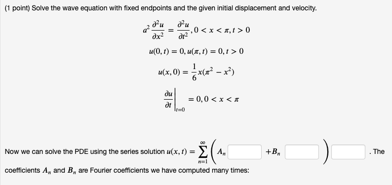 Solved (1 point) Solve the wave equation with fixed | Chegg.com