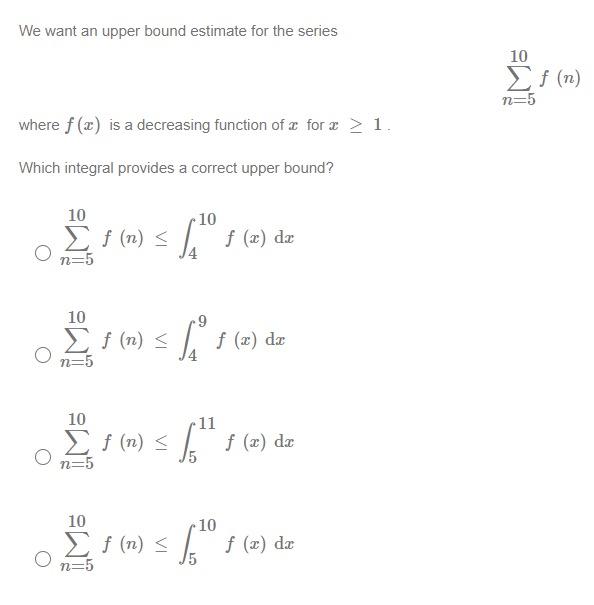 Solved We Want An Upper Bound Estimate For The Series 10 Chegg Com
