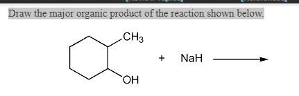 Solved Draw the major organic product of the reaction shown | Chegg.com