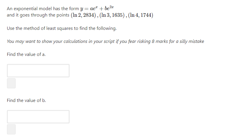 Solved An exponential model has the form yr ae" + be2x and | Chegg.com
