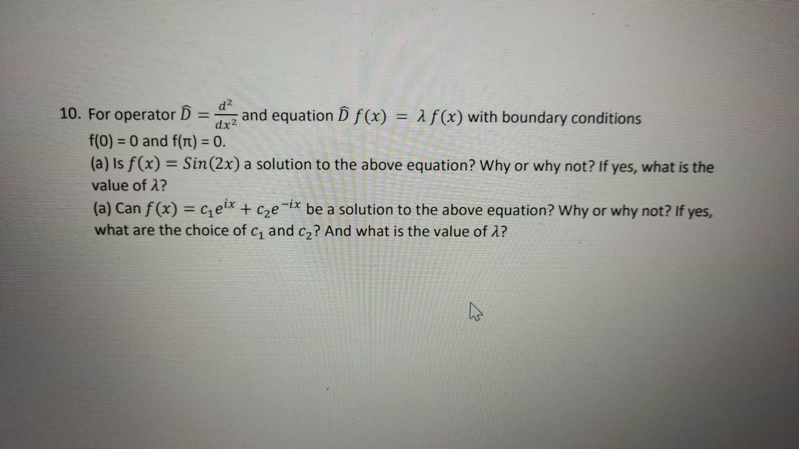 Solved Dx2 10 For Operator O And Equation F X 1 F X Chegg Com