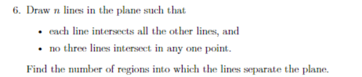 Solved 6. Draw n lines in the plane such that - each line | Chegg.com