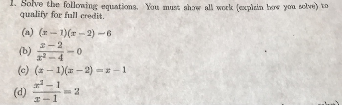 Solved Solve the following equations. You must show all work | Chegg.com