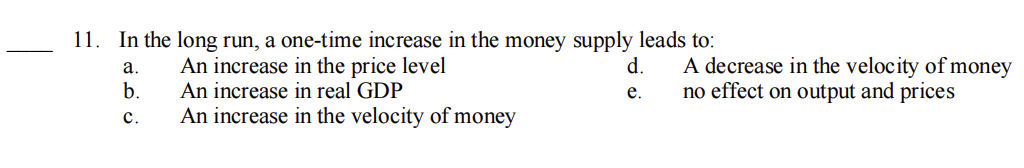 Solved 11. In the long run, a one-time increase in the money | Chegg.com