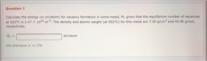 Solved Question 1 Calculate The Energy (in EV/atom) For | Chegg.com