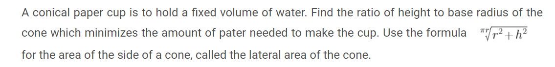 Solved A conical paper cup is to hold a fixed volume of | Chegg.com
