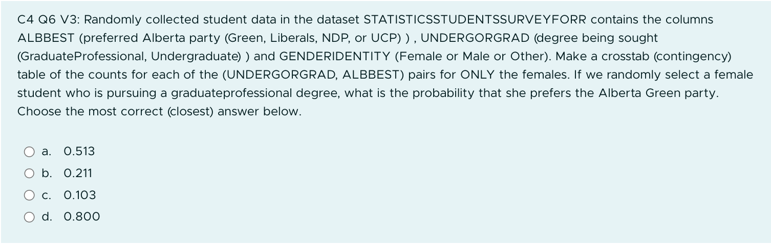 C4 Q6 V3: Randomly collected student data in the | Chegg.com