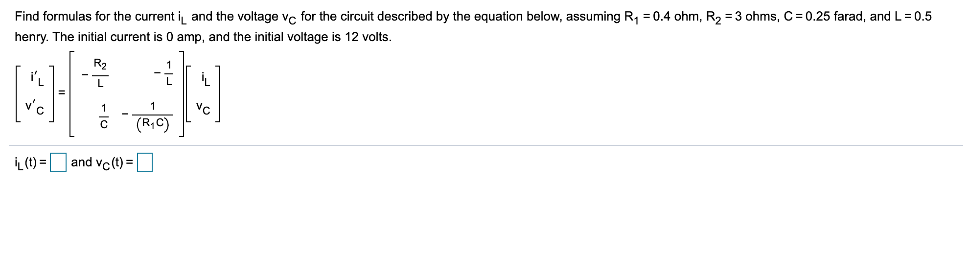 Solved Find formulas for the current in and the voltage vc | Chegg.com