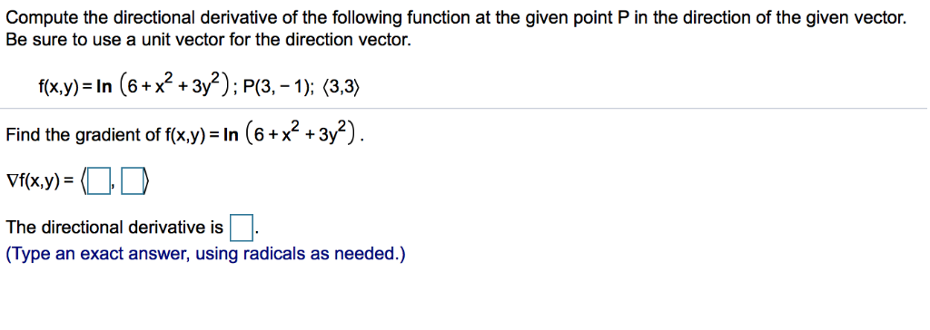 Solved Compute The Directional Derivative Of The Following