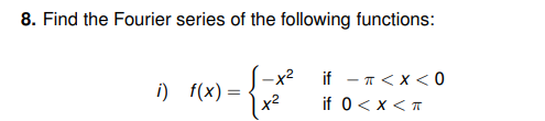 Solved 8. Find The Fourier Series Of The Following | Chegg.com