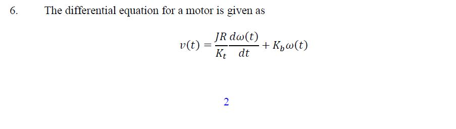Solved 6. The differential equation for a motor is given as | Chegg.com
