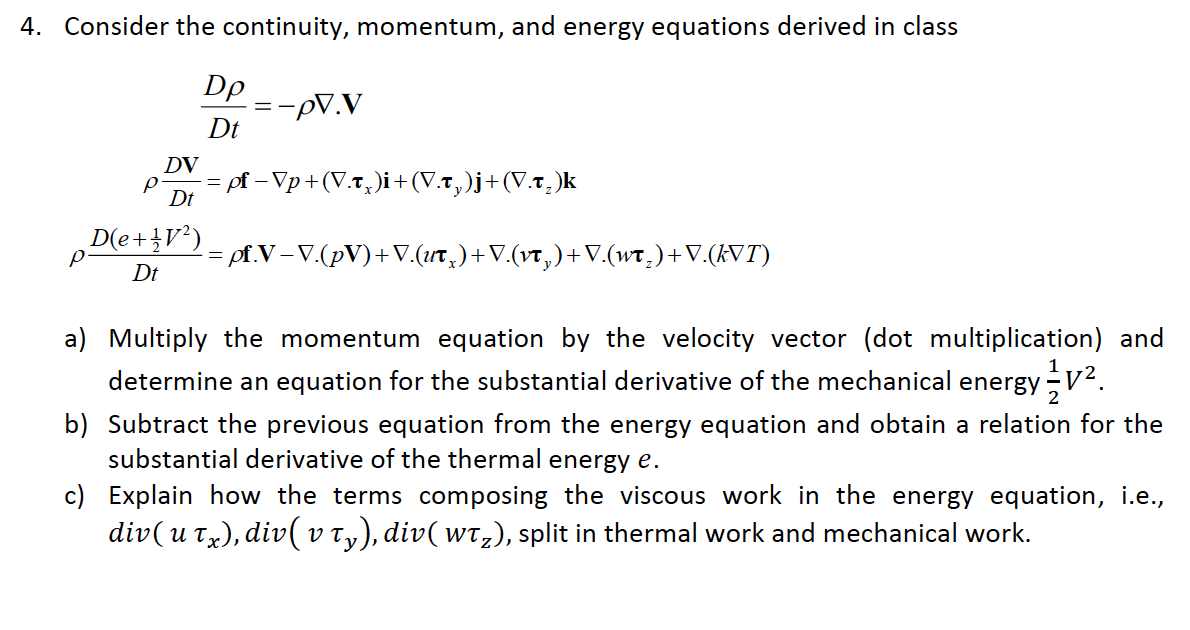 4 Consider The Continuity Momentum And Energy Chegg Com