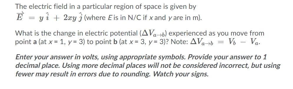 Solved The electric field in a particular region of space is | Chegg.com