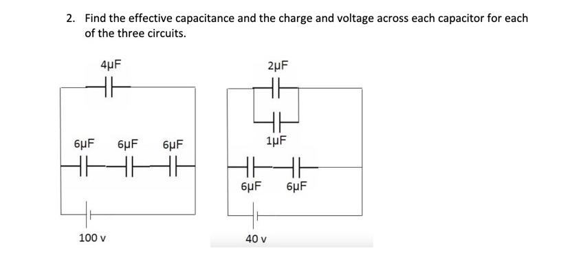 Solved 2. Find the effective capacitance and the charge and | Chegg.com