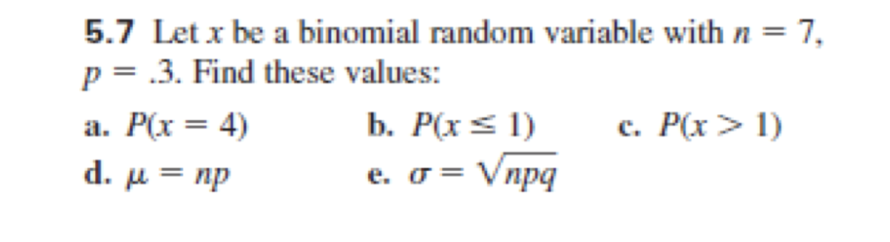Solved 5.7 Let x be a binomial random variable with n 7. p = | Chegg.com