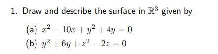 Solved 1. Draw and describe the surface in R3 given by (a) | Chegg.com
