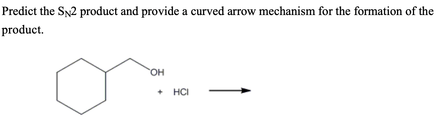 Solved Predict the SN2 product and provide a curved arrow | Chegg.com