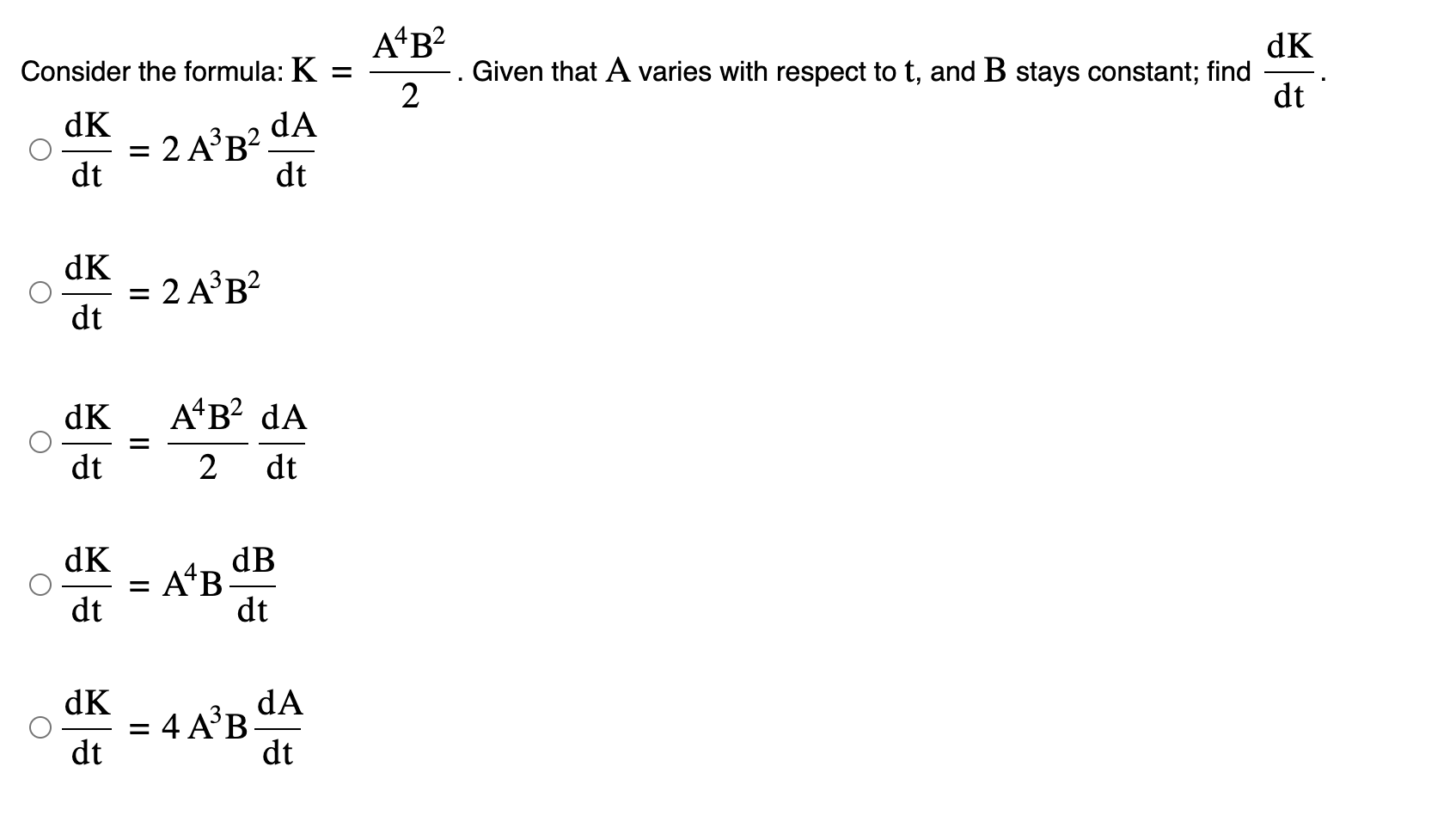 Solved Consider The Formula: K=2A4B2. Given That A Varies | Chegg.com