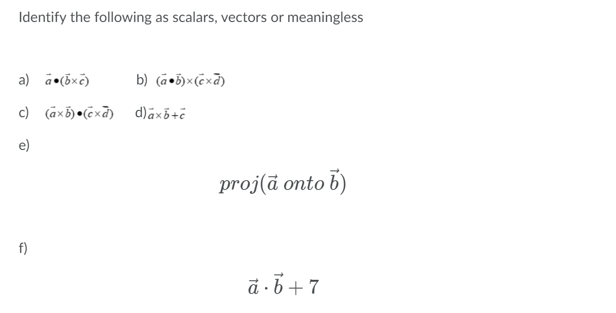 solved-identify-the-following-as-scalars-vectors-or-chegg