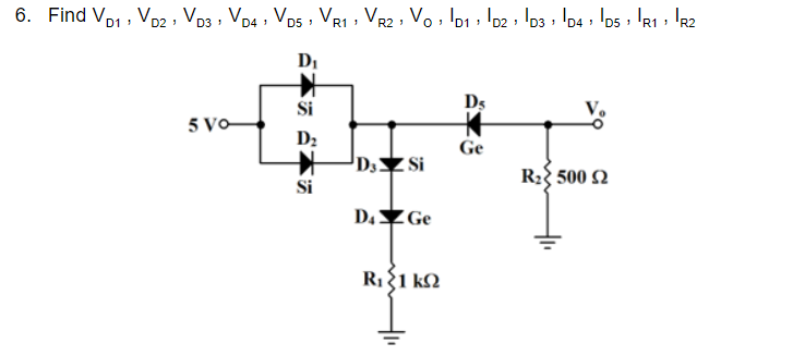 Solved 6. Find Voi, Vo2 , Vo3 , Vp4, Vos , VR1, VR2, V., | Chegg.com