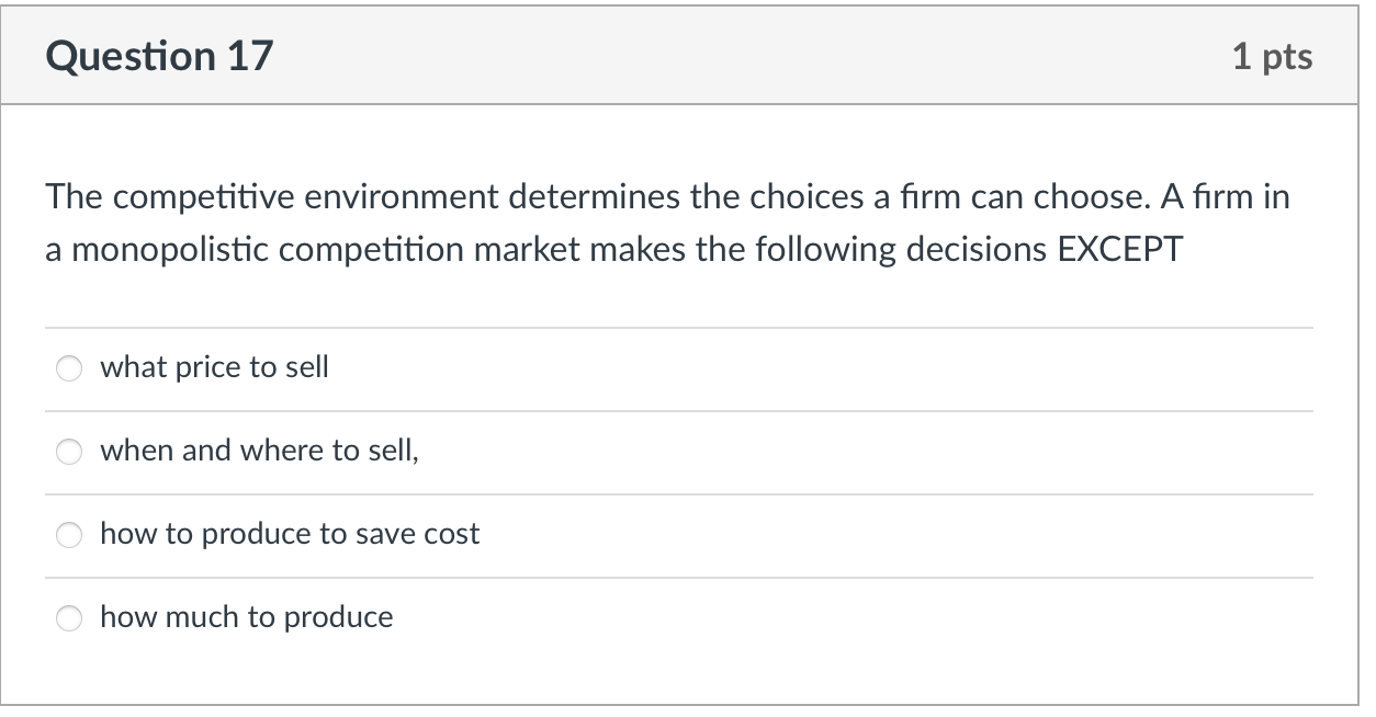 Solved The competitive environment determines the choices a | Chegg.com