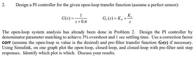 Solved 2. Design a PI controller for the given open-loop | Chegg.com