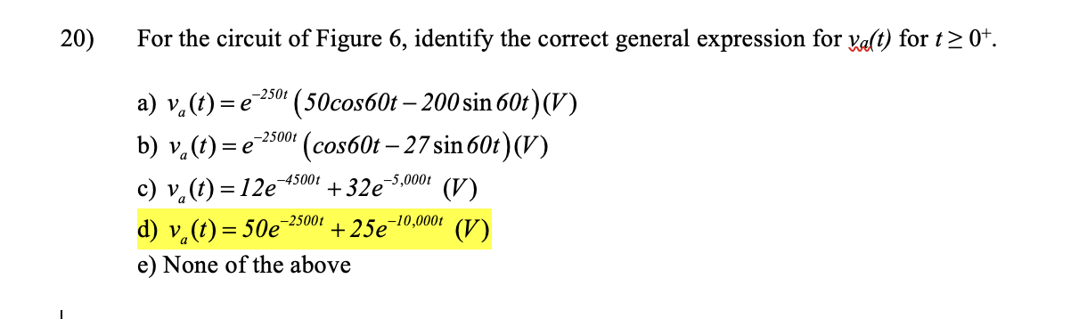 Solved The switch in the circuit of Figure 6 has been in | Chegg.com