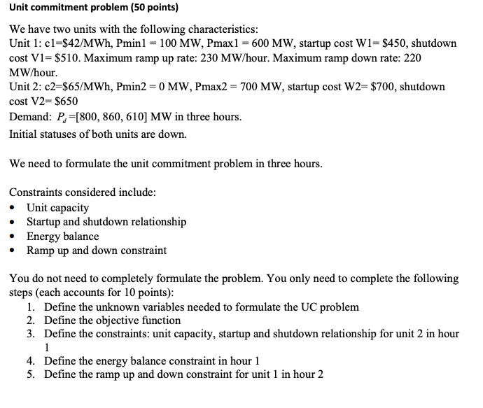 Unit commitment problem (50 points) We have two units | Chegg.com