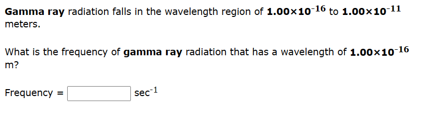 Solved Gamma ray radiation falls in the wavelength region of | Chegg.com