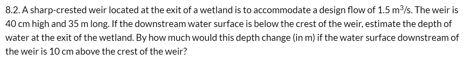 Solved 8.1. A constructed wetland with dense vegetation is | Chegg.com