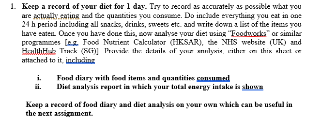 1. Keep a record of your diet for 1 day. Try to record as accurately as possible what you are actually eating and the quantit