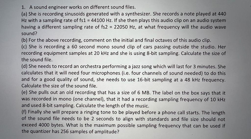 Solved 1. A sound engineer works on different sound files. | Chegg.com