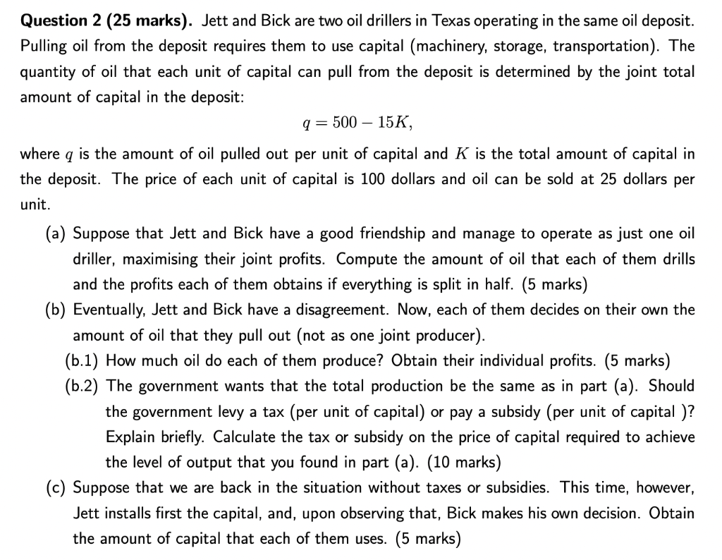 Question 2 (25 marks). Jett and Bick are two oil | Chegg.com