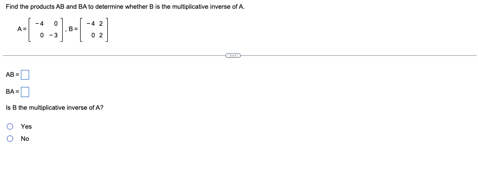 Solved Find The Products AB And BA To Determine Whether B Is | Chegg.com