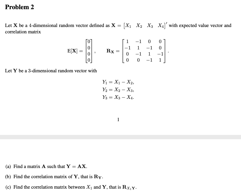 Solved Problem 2 2 = Let X be a 4-dimensional random vector | Chegg.com