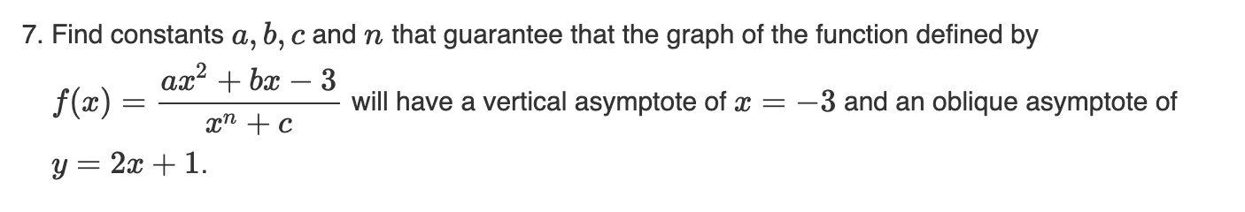 Solved 7. Find constants a,b,c and n that guarantee that the | Chegg.com