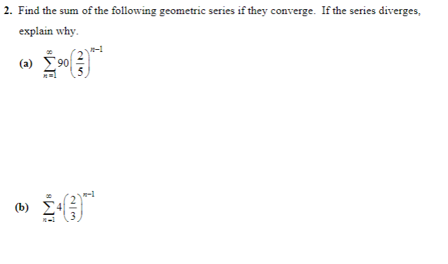 Solved 2. Find the sum of the following geometric series if | Chegg.com
