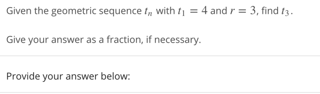 Solved Given the geometric sequence an with the following | Chegg.com
